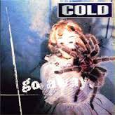 Cold (USA) : Go Away